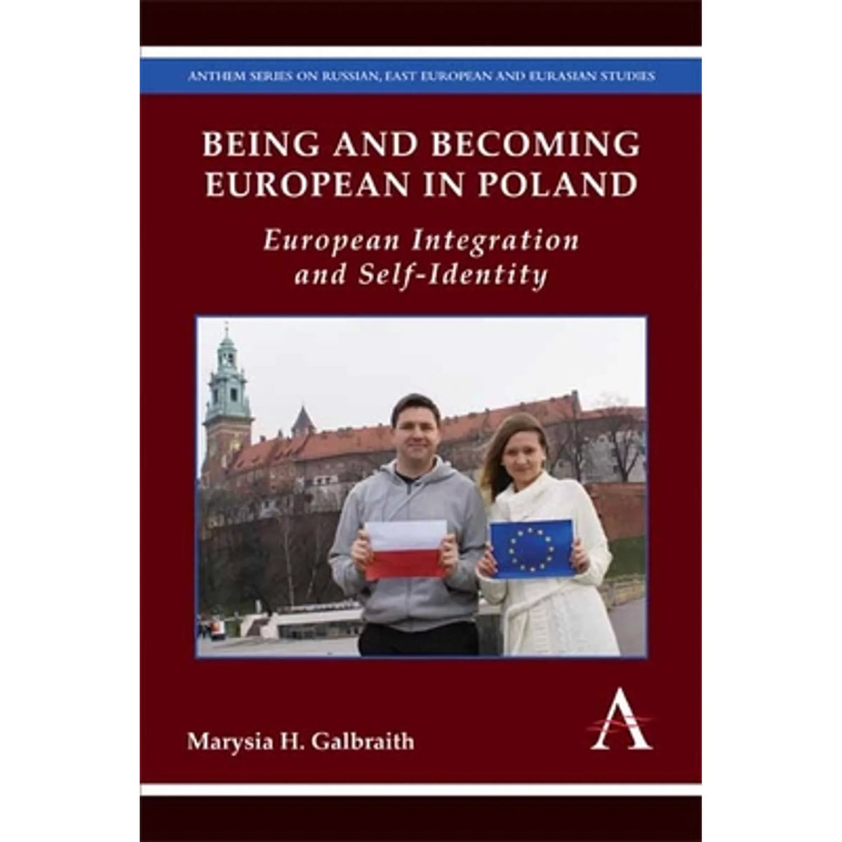 Pre-Owned Being and Becoming European in Poland: European Integration and Self-Identity (Paperback 9781783084289) by Marysia . Galbraith