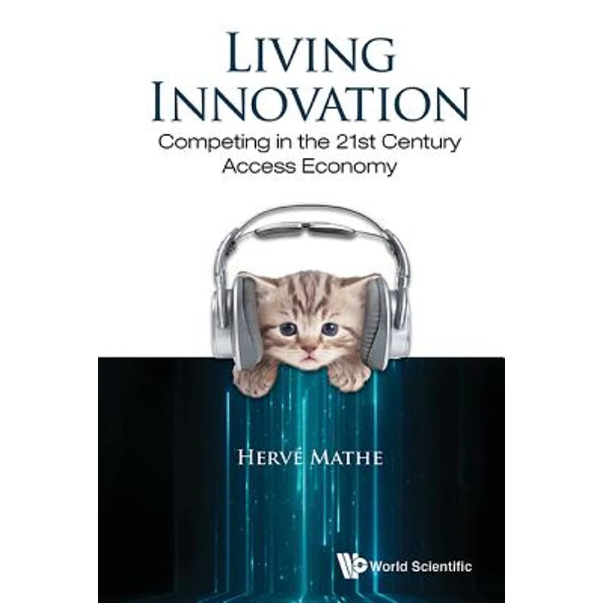 Pre-Owned Living Innovation: Competing in the 21st Century Access Economy (Hardenclosure 9789814719575) by Herve Mathe