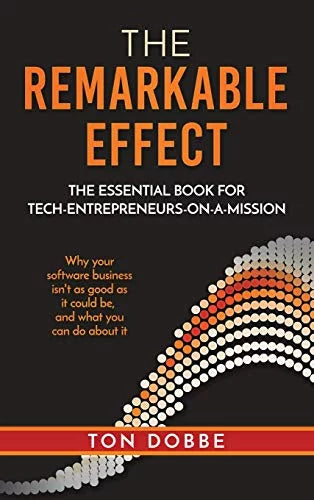 Pre-Owned The Remarkable Effect: Essential Book for Tech-Entrepreneurs-on-a-Mission Hardshield